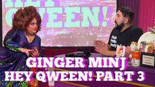 Ginger Minj on Hey Qween Part 3  Hey Qween [upl. by Eseekram]