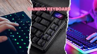 THE 7 BEST Gaming Keyboards Every Gamer Needs [upl. by Karin]