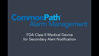 Critical Alert  CommonPath Alarm Management  FDA Cleared Class II Medical Device [upl. by Ialda911]