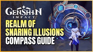 Realm Of Snaring Illusions Fantastic Compass Guide  End Of The Line Perilous Trail  Genshin Impact [upl. by Oirifrop]