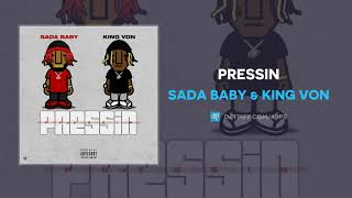 Sada Baby amp King Von  Pressin AUDIO [upl. by Ewer]