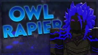 How To Get The BEST Weapon Owl Rapier  Fakewoken [upl. by Ijar892]