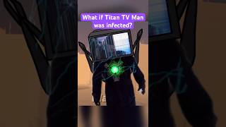 Titan TV Man INFECTED🚽 skibiditoilet dafuqboom [upl. by Crispin]