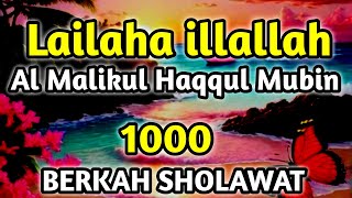 Laa ilaha illallah al malikul haqqul mubin 100x  Rezeki Mengalir Deras [upl. by Eimas]