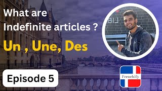 Indefinite articles in French  TEF Canada  Frenchify with Vyom French Basics [upl. by Thadeus]