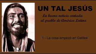 1144  Un tal Jesús  La cosa empezó en Galilea [upl. by Belac]