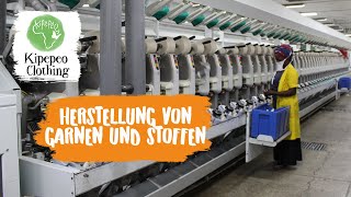 Herstellung von Garnen Stoffen sowie Färben von BioBekleidung Faire Mode von KipepeoClothing [upl. by Ednyl251]