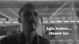 Ağla Kalbim speed up fon müzik [upl. by Mayberry]