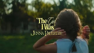 Jenna Paulette  The Girl I Was Official Music Video [upl. by Acnairb]