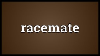 Racemate Meaning [upl. by Reivaz]