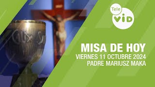 Misa de hoy ⛪ Viernes 11 Octubre de 2024 Padre Mariusz Maka TeleVID MisaDeHoy Misa [upl. by Annav]