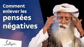 Comment se débarrasser des pensées négatives   Sadhguru Français [upl. by Shannon]