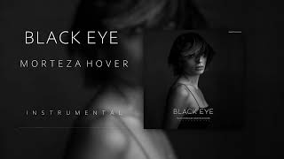 Morteza Hover  Black Eye  Instrumental Track [upl. by Barthol]