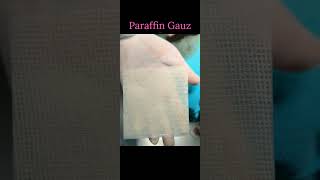 Paraffin Gauze Dressing general surgery Wound care medical [upl. by Ori298]