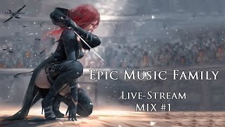 🎵 BEST OF EPIC MUSIC  EpicMusicFamily  LiveStream Mix 1🎧 [upl. by Himelman]