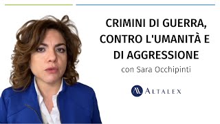 Diritto e conflitto Crimini di Guerra Crimini contro lUmanità e Crimine di Aggressione [upl. by Aronle]