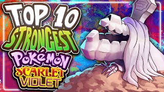 Top 10 STRONGEST Pokemon in Scarlet and Violet [upl. by Einnahc]