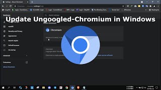 Update UngoogledChromium in Windows  2022 [upl. by Seira]