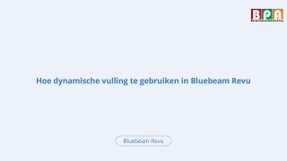 Hoe dynamische vulling te gebruiken in Bluebeam Revu [upl. by Annor879]