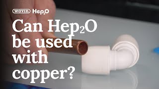 Can Hep2O be used with copper [upl. by Ellivro]