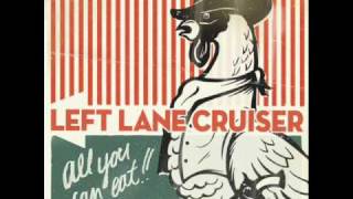 Left Lane Cruiser  Waynedale [upl. by Ellerrehc]