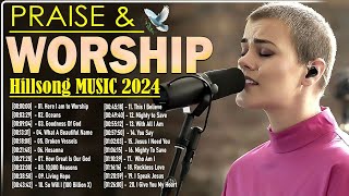 Goodness Of God Hillsong Worship Song Playlist 2024  Special Hillsong Worship Songs 2024 [upl. by Kreindler78]