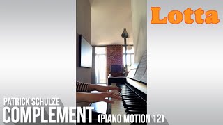 Complement Piano Motion  Patrick Schulze Cover Lotta Spillner [upl. by Bronny]