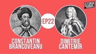 Constantin Brancoveanu Dimitrie Cantemir  Istoria cu Virgil  EP 22 [upl. by Bouzoun]