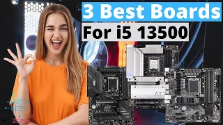 THE BEST MOTHERBOARDS FOR INTEL CORE I5 13500 TOP 3 [upl. by Nimocks]