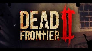 Dead Frontier 2  Loot Everything Prepare For Event 38 [upl. by Leunamnauj]