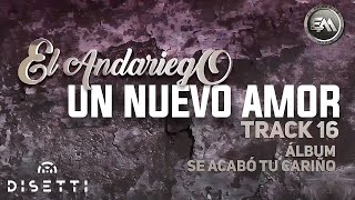 El Andariego  Un Nuevo Amor  Música Popular [upl. by Namruht165]