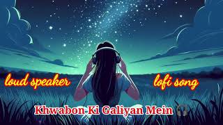 Khwabon Ki Galiyan Mein l new lofi hindi song l Music Maestro [upl. by Putnem254]