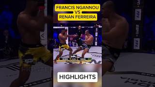 Francis Ngannou vs Renan Ferreira Fight Highlights shortvideommashorts [upl. by Trela]