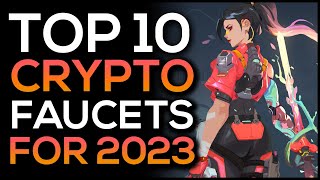 Top 10 Crypto Faucets For 2023 [upl. by Osy301]