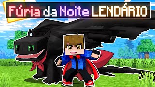 A HISTÓRIA do FÚRIA DA NOITE LENDÁRIO de COMO TREINAR SEU DRAGÃO no Minecraft [upl. by Ihana300]