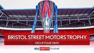 Bristol Street Motors Trophy Draw – Group stage 🏆 [upl. by Aural540]