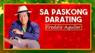 SA PASKONG DARATING  Freddie Aguilar Lyric Video OPM christmas [upl. by Yrennalf]