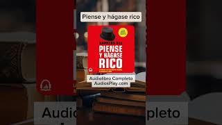 Piense y hágase rico de Napoleon Hill Audiolibro Completo [upl. by Eihcra584]