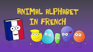 🇫🇷 French Animal Alphabet childrens song  Learn French for kids [upl. by Zenda214]