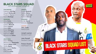 Otto Addo’s technical team revealed  Black stars call up list for friendly Games Prrrr [upl. by Philips]