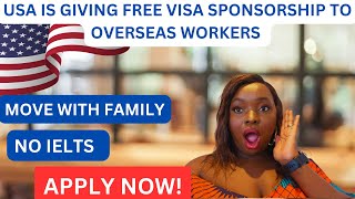 Easiest pathway to USA 2024Visa sponsorshipMove with family  Free work Permit [upl. by Acinahs]