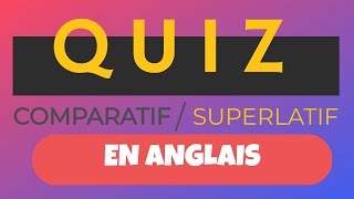 Quiz en Anglais  Comparatif et Superlatif [upl. by Courtney202]