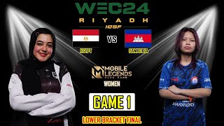 EGYPT VS CAMBODIA  GAME 1  LOWER BRACKET FINAL  IESF WEC24 MLBB WOMEN  EGY VS CAM ID [upl. by Xenophon]