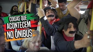 COISAS QUE ACONTECEM NO ÔNIBUS [upl. by Nonnahs685]