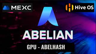 ABELIAN COIN ABEL TOP PROFIT  Easy GPU Mining HIVEOS Tutorial  Pool  Wallet [upl. by Hendrick]