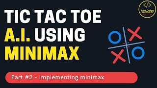 Tic Tac Toe AI with MiniMax using Python  Part 2 Minimax [upl. by Huber]