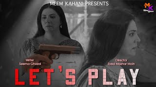 Lets Play Short Film  Meem Kahani  Mazhar Moin  Savera Nadeem [upl. by Isahella]