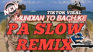 MUNDIAN TO BACH KE  PA SLOW REMIX  BUDOTS 🔥 DJ TAMZKIE REMIX  TIKTOK VIRAL 🔥 SLOWBEAT REMIX [upl. by Chiang392]