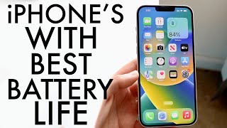 iPhones With The Best Battery Life 2023 [upl. by Enautna]