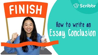 How to Write a Strong Essay Conclusion  Scribbr 🎓 [upl. by Aicac]